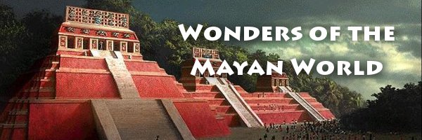 Wonders of the Mayan World Tour